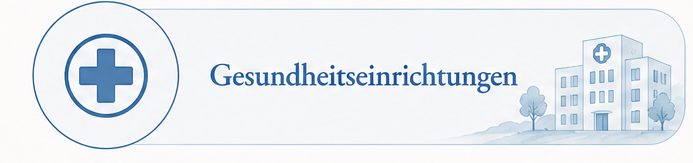 Gesundheitseinrichtungen